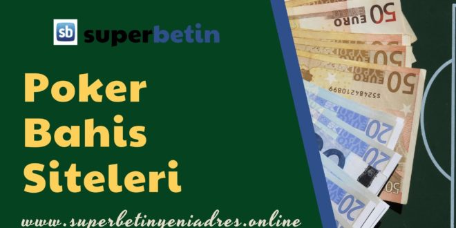 Poker Bahis Siteleri