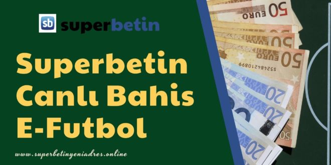 Superbetin Canlı Bahis E-Futbol