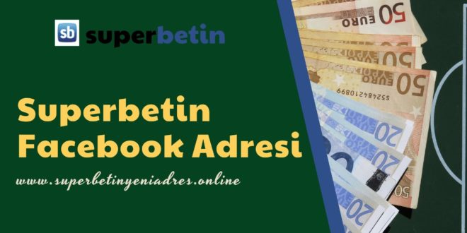 Superbetin Facebook Adresi