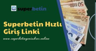 Superbetin Hızlı Giriş Linki