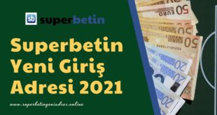 Superbetin Yeni Giriş Adresi 2021