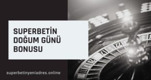 Superbetin Doğum Günü Bonusu